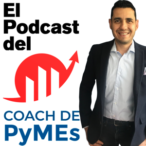 Podcast del Coach de PyMEs