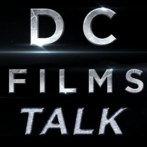 DC Films Talk Podcast - DCFILMSTALK