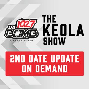 The Keola Show: 2nd Date Update ON DEMAND! by The Keola Show
