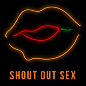 Shout Out Sex | 無性不談 by Shout Out Sex