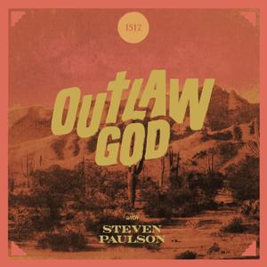 Outlaw God by 1517 Podcasts
