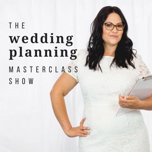 Wedding Planning Masterclass Show: Checklists | Budgets | Styling | Industry Insight | Sanity Saving