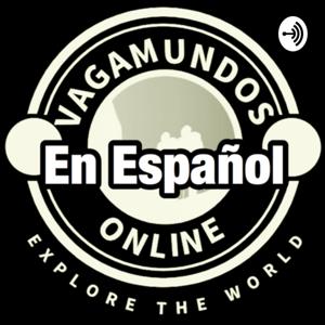 Vagamundos Online en Español Podcast