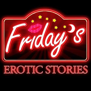 Friday's | Hot Passionate Sex Stories to Heat Up Your Nights by Bella Edwards