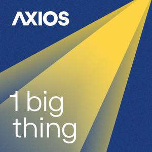 1 big thing by Axios