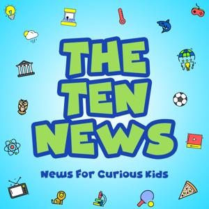 The Ten News, News For Curious Kids by Small But Mighty Media