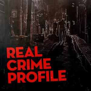 Real Crime Profile by Real Crime Profile / Wondery
