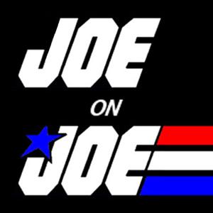 Joe on Joe - A G.I. Joe Podcast by Joe Slepski