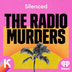 Silenced: The Radio Murders by iHeartPodcasts & Kaleidoscope