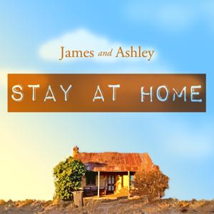 James and Ashley Stay at Home by James McKenzie Watson and Ashley Kalagian Blunt