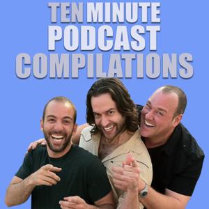 Ten Minute Podcast Compilations by TenMinPodCompilations