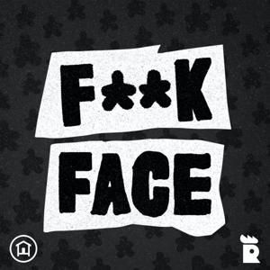 F**kface by Rooster Teeth