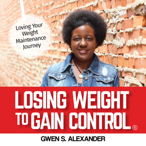 Losing Weight to Gain Control