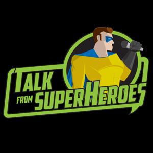 Talk From Superheroes by The From Superheroes Network