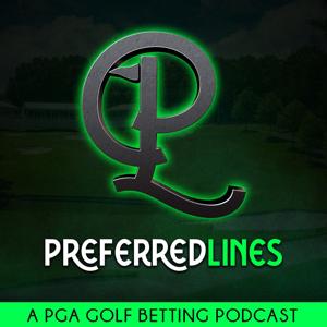 Preferred Lines Podcast by A Golf Betting Podcast
