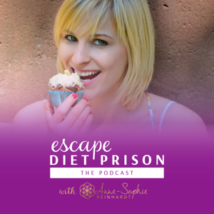 Escape Diet Prison - The Podcast with Anne-Sophie Reinhardt
