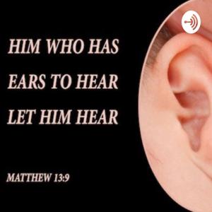 He Who Has Ears, Listen Up