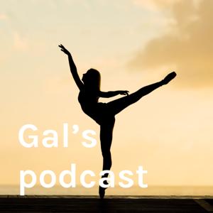 Gal's podcast