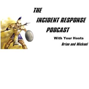 The Incident Response Podcast by Brian and Michael