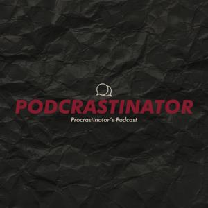 Podcrastinator