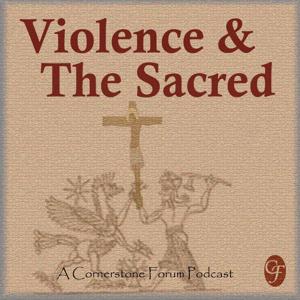 Violence & the Sacred by The Cornerstone Forum