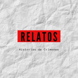 Relatos: Historias de Crímenes by Relatos: Historias de Crímenes