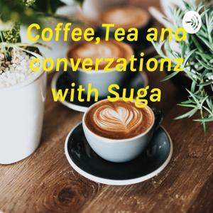 Coffee, Tea, and Converzationz with Suga