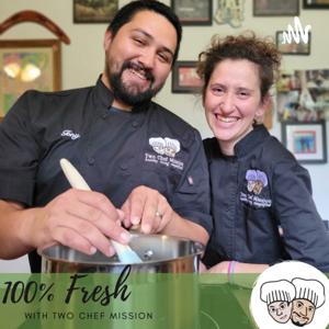 100% Fresh with Two Chef Mission: Meal Planning Tips for Busy Parents and Professionals