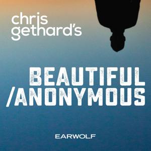 Beautiful Stories From Anonymous People by Earwolf & Chris Gethard