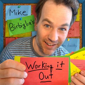 Mike Birbiglia's Working It Out by Mike Birbiglia