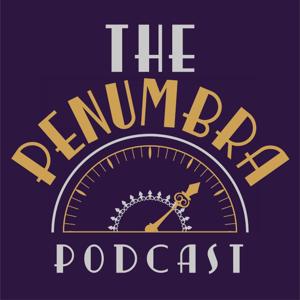 The Penumbra Podcast by Harley Takagi Kaner and Kevin Vibert