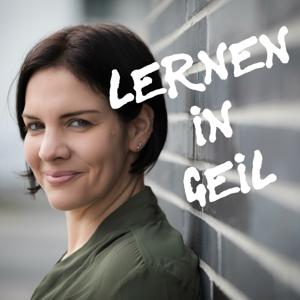Learning & Development Podcast // "Lernen in geil" - so geht nachhaltige Personalentwicklung by Jennifer Withelm