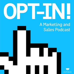 OPT-IN! — A Marketing and Sales Podcast
