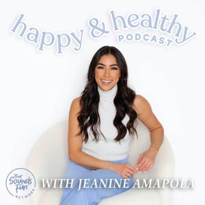 Happy & Healthy with Jeanine Amapola by Jeanine Amapola
