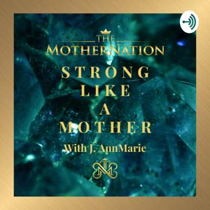 The MotherNation with J. AnnMarie