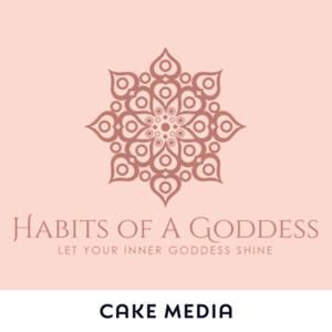 Habits of A Goddess by CAKE MEDIA