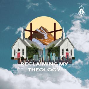 Reclaiming My Theology by Brandi Miller