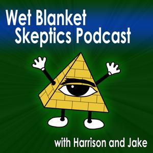Wet Blanket Skeptics Podcast
