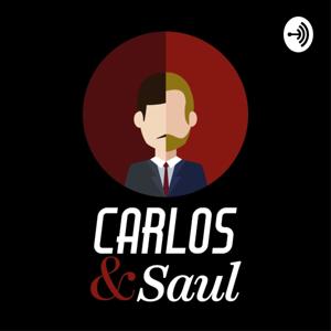 Carlos & Saul Podcast