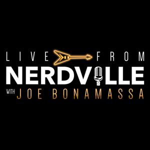 Joe Bonamassa's Live from Nerdville Podcast by Joe Bonamassa