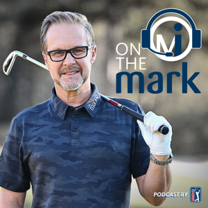 On the Mark Golf Podcast by PGA TOUR
