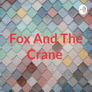 Fox And The Crane