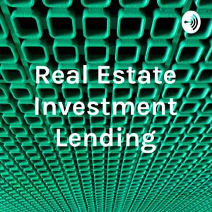 Real Estate Investment Lending