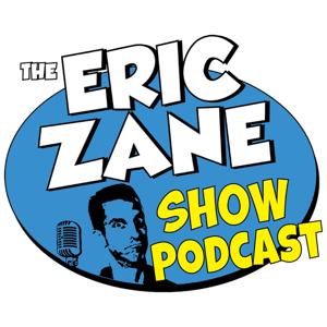 The Eric Zane Show Podcast by The Eric Zane Show Podcast
