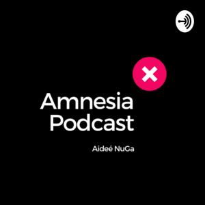 Amnesia Podcast