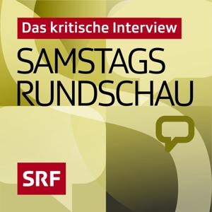 Samstagsrundschau by Schweizer Radio und Fernsehen (SRF)