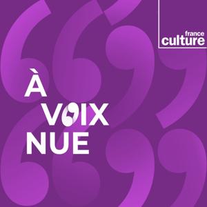 A voix nue by France Culture