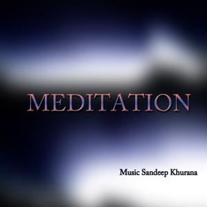 60 Minutes of Meditation Music by Sandeep Khurana