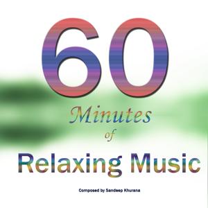 60 minutes of Relaxation Music by Sandeep Khurana