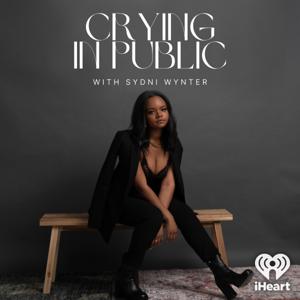 Crying In Public by iHeartPodcasts